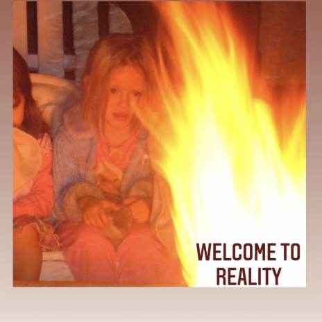 Welcome to reality (Remastered) | Boomplay Music