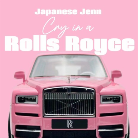 Cry in a Rolls Royce | Boomplay Music