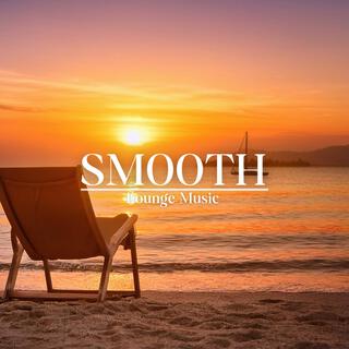 Smooth Lounge Music | Stylish Melodies to Brighten Your Mood