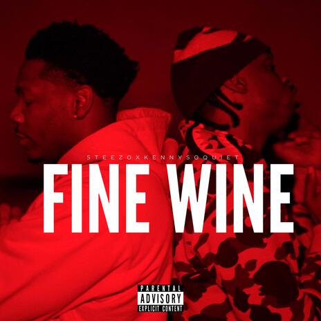 Fine Wine ft. Steezo | Boomplay Music