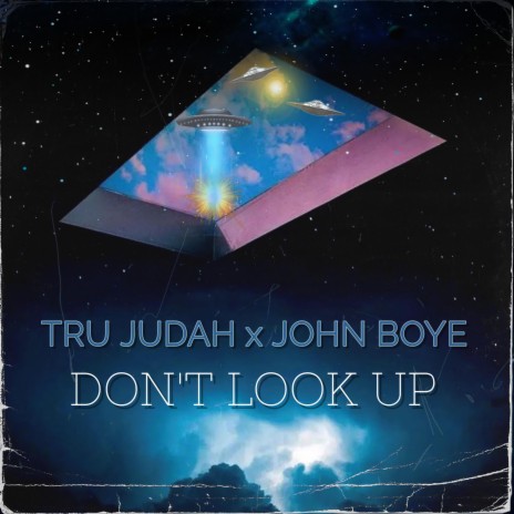 Don't Look Up ft. John Boye | Boomplay Music