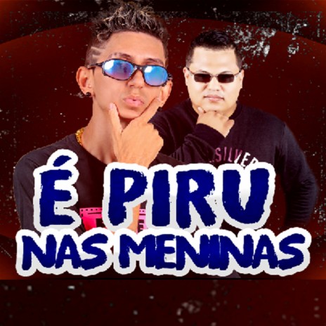 É Piru nas Meninas ft. Dj Rnew Beats | Boomplay Music