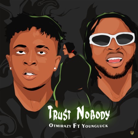 Trust Nobody ft. Youngluck