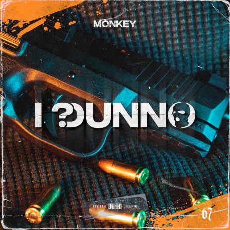 I Dunno ft. 67 | Boomplay Music