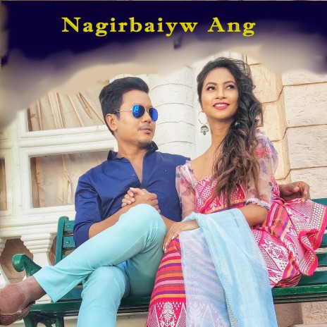 Nagirbaiyw Ang | Boomplay Music