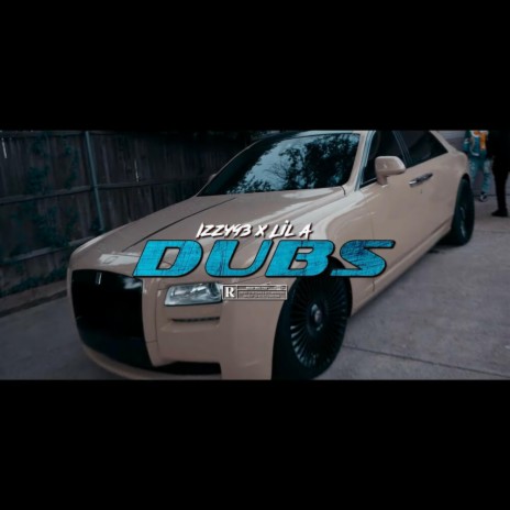 Dubs ft. Lil A