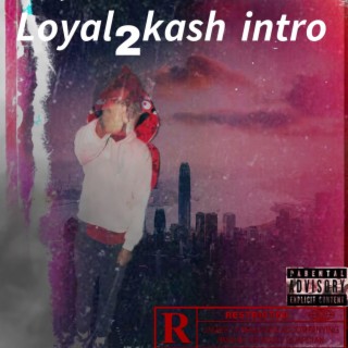 Loyal2kash (L2k intro (official audio)