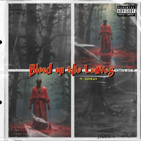 Blood on the Leaves ft. 88Walt | Boomplay Music