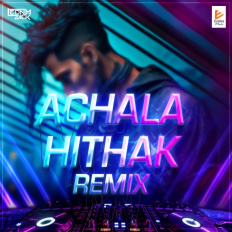 Achala Hithak Remix ft. Leon M-Zack | Boomplay Music
