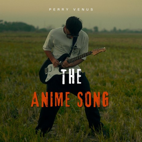 The Anime Song | Boomplay Music