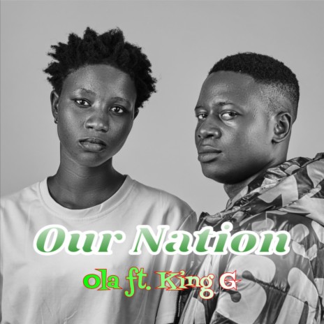 Our Nation (feat. King G) | Boomplay Music