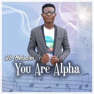 You Are Alpha