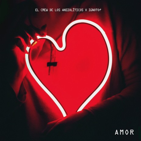 Amor ft. IGNOTO? | Boomplay Music