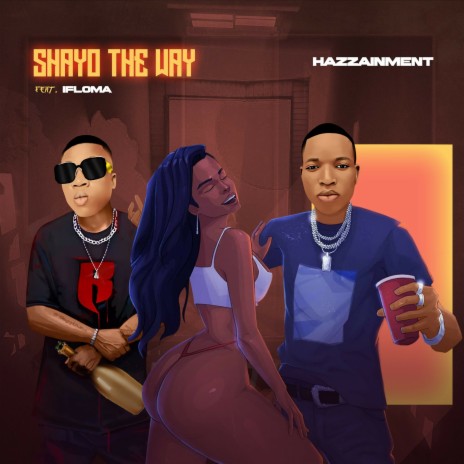 Shayo The Way ft. Ifloma | Boomplay Music