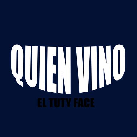 Quien Vino | Boomplay Music