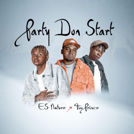 Party don start ft. Too Prince | Boomplay Music