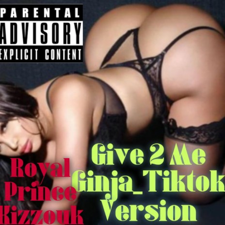 Give 2 Me Ginja_Tiktok Version | Boomplay Music