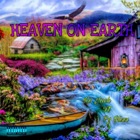 Heaven on Earth ft. Pg Glizz | Boomplay Music