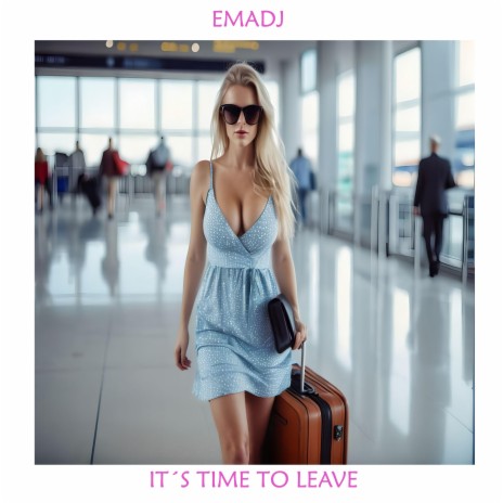 It´s Time To Leave | Boomplay Music