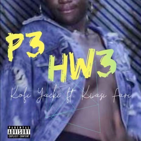 P3 Hw3 ft. Kwasi Fari | Boomplay Music