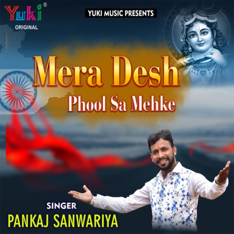 Mera Desh Phool Sa Mehke | Boomplay Music