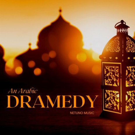 An Arabic Dramedy | Boomplay Music