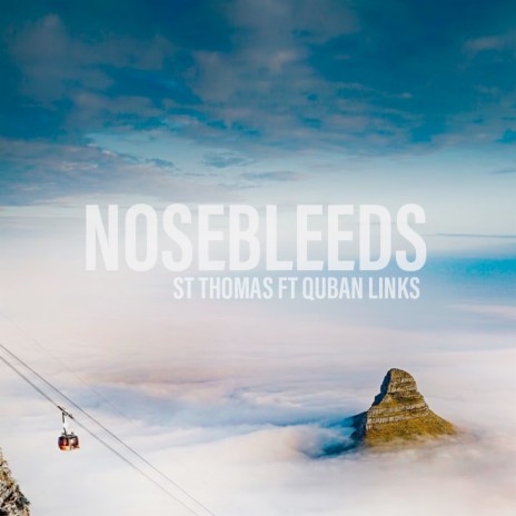 Nosebleeds ft. Quban Links | Boomplay Music