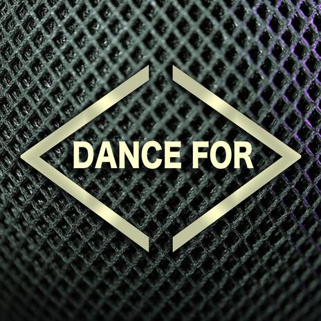 Dance For (Extended Mix) | Boomplay Music