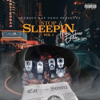 Stop Sleepin Vol.1 Homi Skeez Edition