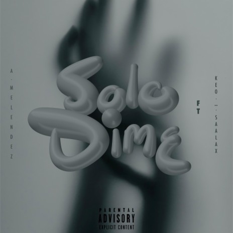 Solo Dime ft. SAALAX & KEO | Boomplay Music