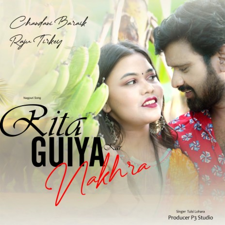 Rita Guiya Kar Nakhra (Nagpuri) | Boomplay Music