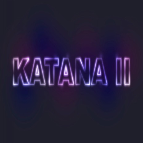 Katana 2