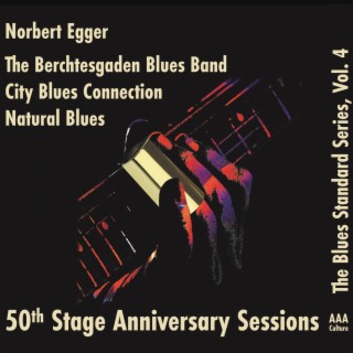 The Blues Standard Series, Vol. 4 - 50th Stage Anniversary Sessions