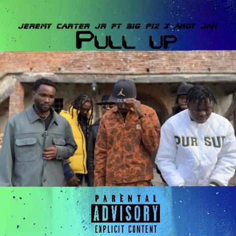 Pull up ft. Big piz & Andy jah | Boomplay Music