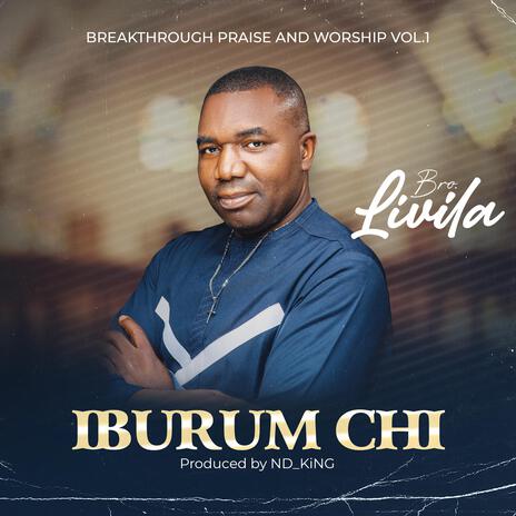 Iburum Chi | Boomplay Music