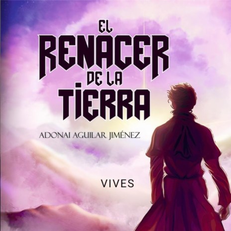 El Renacer De La Tierra