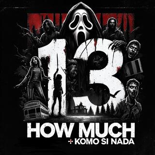 HOW MUCH? + KOMO SI NADA! lyrics | Boomplay Music