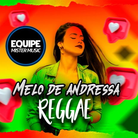 Melô de Andressa (Reggae Remix) ft. Laercio Mister Produções | Boomplay Music