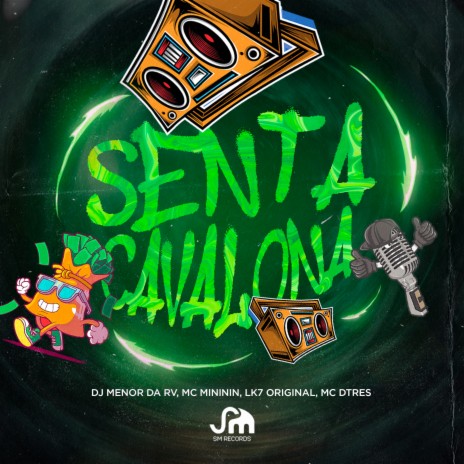 Senta Cavalona ft. Mc Mininin, MC DTRÊS & LK7 Original | Boomplay Music