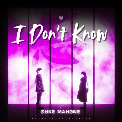 I Don't Know | Boomplay Music