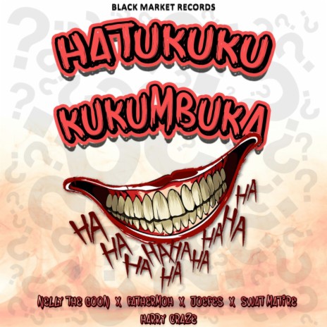 Hatukuku kukumbuka ft. Harry Craze, Fathermoh, Joefes & Swat Matire | Boomplay Music