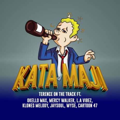 Kata Maji ft. okello max, mercy walker, Jaysoul, cartoon47 & Wyse Tz | Boomplay Music