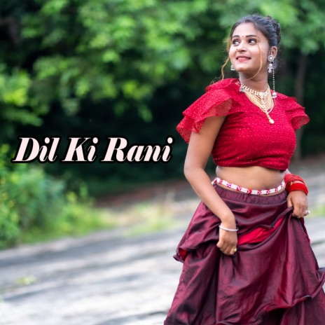 Dil Ki Rani | Boomplay Music