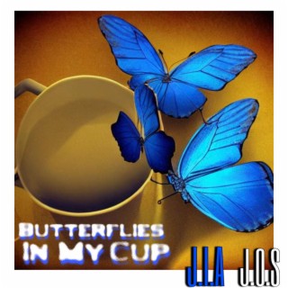 Butterflies In My Cup