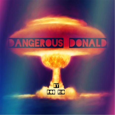 Dangerous Donald | Boomplay Music