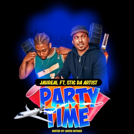 Party Time ft. Stig Da Artist | Boomplay Music