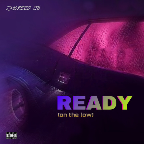 Ready (On the Low) | Boomplay Music