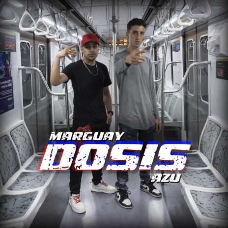 Dosis ft. Marguay | Boomplay Music