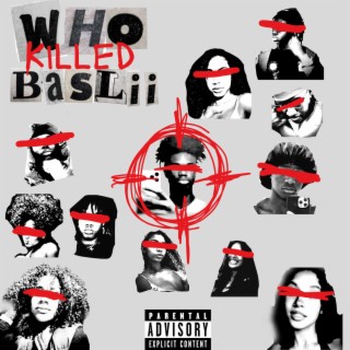 WHO KILLED BASLII?!