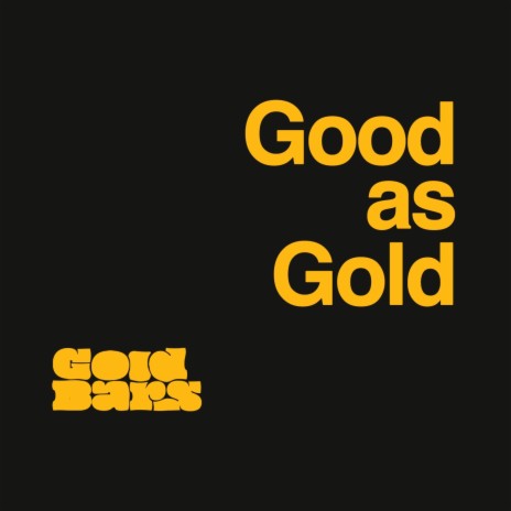 Good as Gold | Boomplay Music